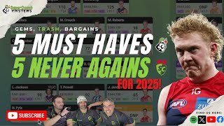 AFL SuperCoach 2025 5 MUST HAVES ✅ amp 5 NEVER AGAINS 😡 [upl. by Aicened]