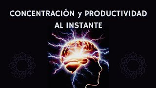 Eleva tu enfoque Ondas Binaurales para aumentar la CONCENTRACIÓN y la PRODUCTIVIDAD al instante [upl. by Ailelc]