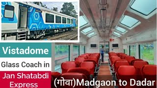 Dadar Madgaon Jan Shatabdi Express Vistadome Coach Executive Class Full review  RATNAGIRI TOUR [upl. by Arotak]