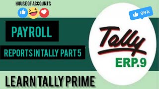 payroll reports in tally ERP 9 part 5 [upl. by Eri619]