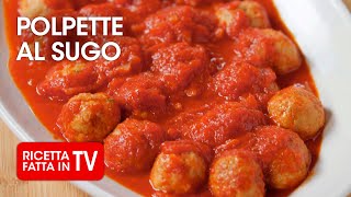 Come fare le POLPETTE AL SUGO DI BENEDETTA di Benedetta Rossi  Ricetta TV Fatto in Casa per Voi [upl. by Jamila]