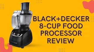 BLACKDECKER 8Cup Food Processor Black FP1600B Review [upl. by Haorbed]