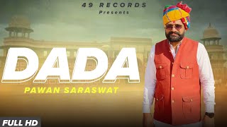 DADA  Pawan Sarswat  49 Records Latest Rajasthani Song 2024 [upl. by Ayian]