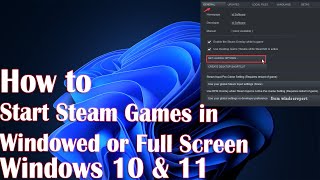 How to Start Steam Games in Windowed or Full Screen [upl. by Estelle]