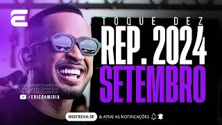 TOQUE DEZ 2024  REPERTÓRIO 2024 SETEMBRO  NA MÁXIMA 40 MÚSICAS NOVAS  PRA TOMAR CACHAÇA [upl. by Poree]