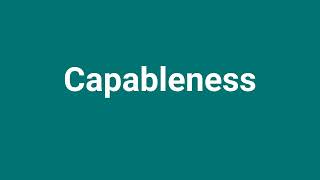 Capableness Meaning and Pronunciation [upl. by Munford]