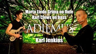 Adiemus by Karl Jenkins bass amp flute arrangement  Marta Lledo Grima on flute Karl Clews on bass [upl. by Parrisch]