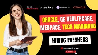 Oracle Tech Mahindra Medpace GE Healthcare Hiring Freshers  Any Graduate Can Apply  jobupdate [upl. by Ilatfan832]