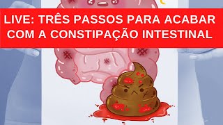 TRÊS PASSOS PARA ACABAR COM A CONSTIPAÇÃO INTESTINAL  PARALISIA CEREBRAL  ELAINE LOURENÇA [upl. by Emmery492]