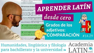 ADJETIVOS COMPARATIVOS morfología y sintaxis ‹ Curso de latín desde cero 1429 [upl. by Kristie]