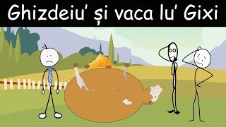 AVENTURI CU VACA Ghizdeiu Și Vaca Lu Gixi [upl. by Acila]