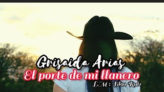 Grisaida Arias  El porte de mi llanero video oficial música llanera  música llanera [upl. by Animahs873]