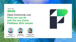 Claris Community Live What you can do with the new FileMaker 2024 release [upl. by Luhem]