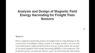 Analysis and Design of Magnetic Field Energy Harvesting for Freight Train Sensors [upl. by Latonia]