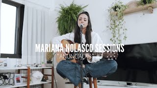 Anunciação  Mariana Nolasco Sessions 3 [upl. by Norraa]