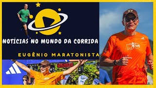 NOTÍCIAS NO MUNDO DA CORRIDA COM EUGÊNIO MARATONISTA  23 DE OUTUBRO [upl. by Nowed]