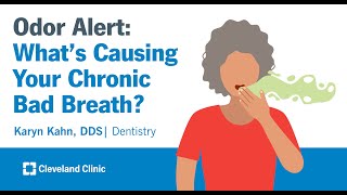 Odor Alert Whats Causing Your Chronic Bad Breath  Karyn Kahn DDS [upl. by Ylen]