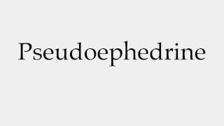 How to Pronounce Pseudoephedrine [upl. by Raoul]