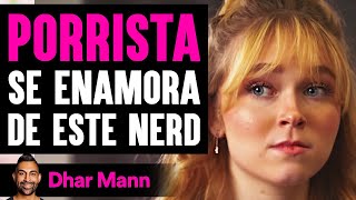 Porrista Se Enamora De Este Nerd  Dhar Mann Studios [upl. by Enerehs]