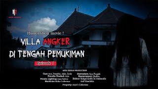 quot VILLA ANGKER DI TENGAH PEMUKIMAN quot EPS 1  FILM PENDEK HOROR [upl. by Hsekin484]