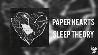 Sleep Theory  Paper Hearts Full EP LYRICS [upl. by Rehnberg]