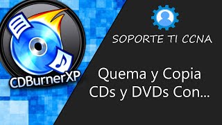 Quema tus CDs fácilmente con CDBurnerXP 💿 [upl. by Aminta]