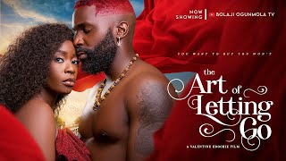 THE ART OF LETTING GO BOLAJI OGUNMOLA ESO DIKE CHARLES BORN 2024 LATEST FULL NOLLYWOOD MOVIES [upl. by Ilecara]