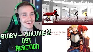 EVEN MORE BANGERS  RWBY Volume 2 OST  Reaction [upl. by Velleman]