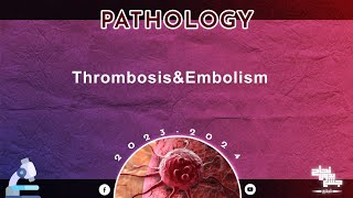 L14 Thrombosis and embolism Pathology [upl. by Camey]