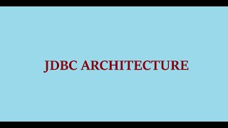 0 JDBC ARCHITECTURE [upl. by Kobe]