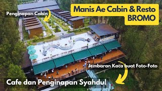 Manis Ae Cabin amp Resto  Rekomendasi Cafe dan Penginapan di BROMO via Probolinggo Cemoro Lawang [upl. by Shewmaker]