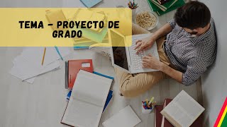 TEMA DE PROYECTO DE GRADO  BOLIVIA [upl. by Suirtimid]