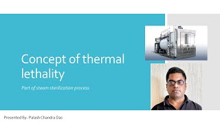 Concept of thermal lethality applying steam sterilization process DValue Z Value Fphy and F0 [upl. by Ballinger]