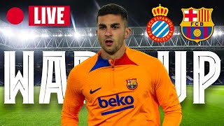 🔴 ESPANYOL  BARÇA  WARM UP LIVE ⚽ [upl. by Eiten]