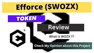 What is Efforce WOZX Coin  Review About WOZX Token [upl. by Amaras]