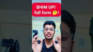 BHIM UPI full form  BHIM Stands for  what is the full form of Bhim UPI shorts [upl. by Nollie]