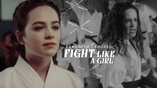 Sam LaRusso  Fight Like a Girl [upl. by Arlyn309]