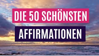 50 positive Affirmationen für jeden Tag [upl. by Emse]