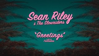 Sean Riley amp The Slowriders  Greetings [upl. by Roydd]