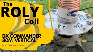 DX Commander Roly Coil Combo 80M Vertical [upl. by Willcox]