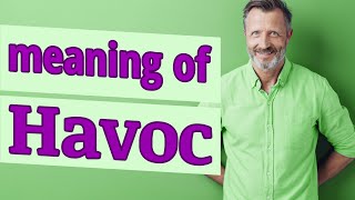 Havoc  Meaning of havoc 📖 [upl. by Esinwahs157]