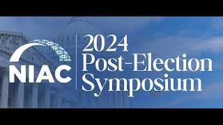 NIAC 2024 PostElection Symposium [upl. by Nordin]