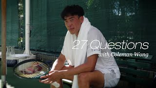 27 Questions Coleman Wong [upl. by Amapuna]