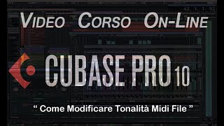 Corso Cubase 10 Course  Come modificare la tonalità di un midi file [upl. by Katherina]