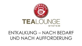 TEEKANNE TEALOUNGE System Professional Edition Entkalkung  nach Bedarf und nach Aufforderung [upl. by Holcman641]