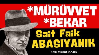 quotMürüvvetquot quotBekarquot Sait Faik Abasıyanık Hikayeleri  Sesli Kitap [upl. by Eelydnarb1]