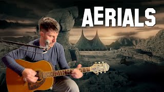 Aerials  System of a Down  Acoustic Cover [upl. by Notna]