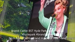 Brandi Carlile BST Hyde Park London 2024 hydepark brandicarlile No9 HoldOutYourHand Hold Out [upl. by Tyne]