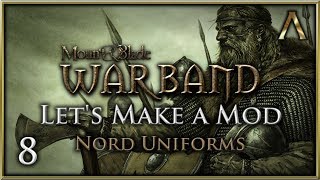 Lets Make a Mod for Mount amp Blade Warband  Pt8 quotNord Uniformsquot [upl. by Gusty834]