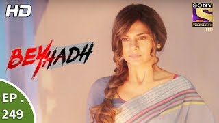 Beyhadh  बेहद  Ep 249  22nd September 2017 [upl. by Sihonn]